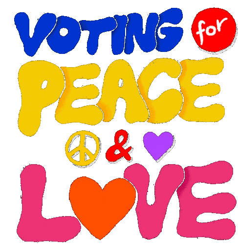 Voting For Peace And Love Vote Sticker - Voting For Peace And Love Vote Votes Stickers