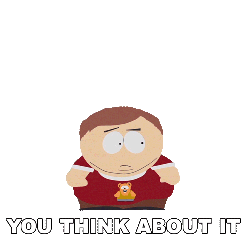 You Think About It Eric Cartman Sticker - You Think About It Eric Cartman South Park Stickers