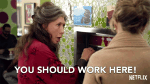You Should Work Here Grace And Frankie GIF - You Should Work Here Grace And Frankie Season1 GIFs
