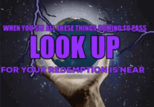 Look Up Redemption Is Near GIF - Look Up Redemption Is Near God GIFs