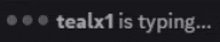 a black background with the words tealx1 is typing on it