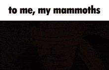 a cartoon of cyclops with the words to me my mammoths on the bottom