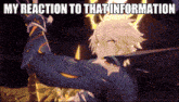 a cartoon character with the words my reaction to that information