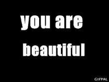 You Are Word Beautiful GIF