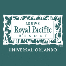 Royal Pacific Resort Universal Resort GIF