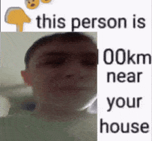 This Person Is 100 Km Near Your House GIF - This Person Is 100 Km Near Your House GIFs