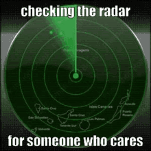 Radar Check Radar For Someone Who Cares GIF - Radar Check Radar For Someone Who Cares Who Cares GIFs