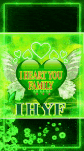 a green heart with white wings says i heart your family