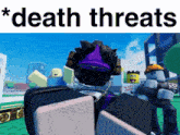 a picture of a roblox character with the words " death threats " on the bottom