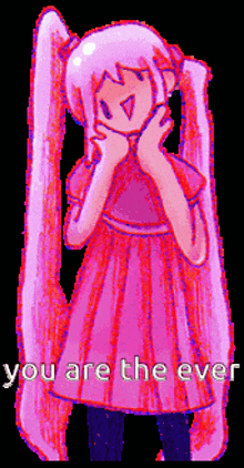 a cartoon of a girl with pigtails and the words you are the ever