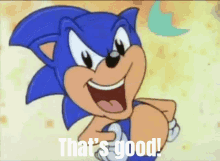 Thats Good Sonic GIF - Thats Good Sonic Sez GIFs