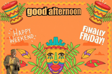 a colorful poster that says good afternoon finally friday