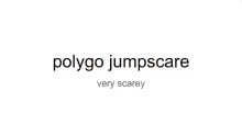 jumpscare poly roblox poly scary
