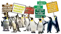 a group of penguins holding signs that say penguins against tariffs and trade wars with penguins is stupid
