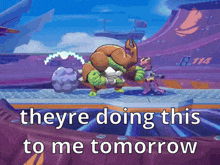 theyre doing this to me tomorrow is written on a purple background