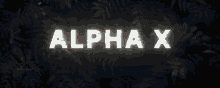 Alphax GIF - Alphax GIFs