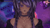 a purple haired anime girl with the words " yeah not today " behind her