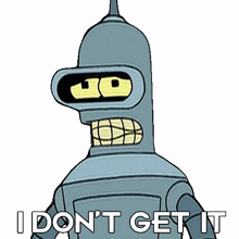 i dont get it bender futurama i dont understand im really confused