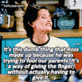 It'S This Dumb Thing That Rossmade Up Because He Wastrying To Foolour Parents. It'Sa Way Of Giving The Finger,Without Actually Having Togive It..Gif GIF - It'S This Dumb Thing That Rossmade Up Because He Wastrying To Foolour Parents. It'Sa Way Of Giving The Finger Without Actually Having Togive It. Person GIFs