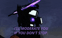 a robot says i 'll moderate you if you don t stop