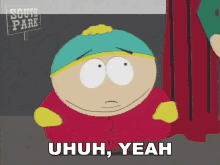 Uh Yeah I Guess Eric Cartman GIF - Uh Yeah I Guess Eric Cartman South Park GIFs