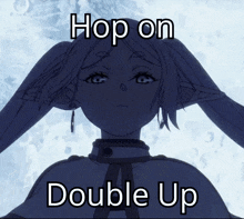 a drawing of a girl with the words hop on double up above her