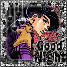 a picture of a man holding a teddy bear with the words good night