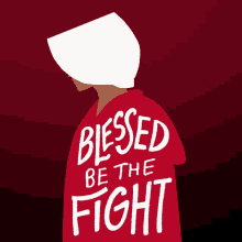 blessed be the fight blessed fight the handmaids tale rbg