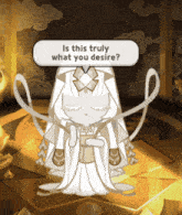 a character in a video game says " is this truly what you desire "