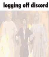a man in a suit is standing in front of two angels with the words logging off discord below him