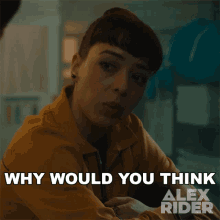 Why Would You Think I Could Do That Kyra GIF - Why Would You Think I Could Do That Kyra Alex Rider GIFs
