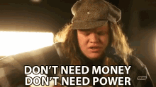 Dont Need Money Dont Need Power GIF - Dont Need Money Dont Need Power Singing GIFs