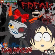 a south park poster with freak and dark princess on the bottom