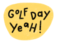 a yellow sign that says golf day yeah