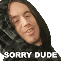 Sorry Dude Bradley Hall Sticker - Sorry Dude Bradley Hall Sorry Man Stickers