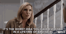 Its The Worst Idea You Have Ever Had In A Lifetime Of Bad Ideas Brianna GIF - Its The Worst Idea You Have Ever Had In A Lifetime Of Bad Ideas Brianna June Diane Raphael GIFs