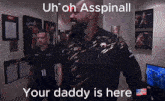 a man in a ufc shirt stands in a hallway with a caption that says your daddy is here