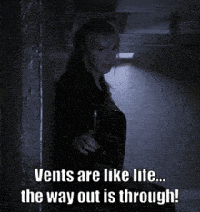 a picture of a woman with the words vents are like life