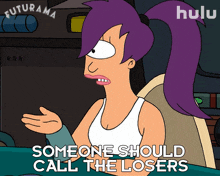 Someone Should Call The Losers Leela GIF - Someone Should Call The Losers Leela Futurama GIFs
