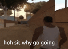 Hoh Sit Why Go Going Oh Shit Here We Go Again GIF - Hoh Sit Why Go Going Oh Shit Here We Go Again Cj GIFs