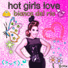 a picture of bianca del rio with the caption hot girls love