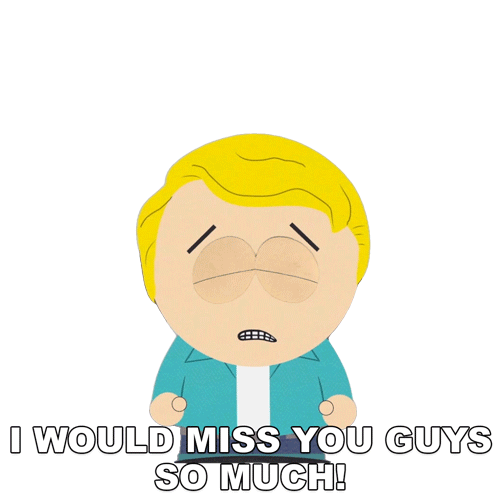 I Would Miss You Guys So Much Gary Harrison Sticker - I Would Miss You Guys So Much Gary Harrison South Park Stickers