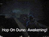 a screenshot of a video game called hop on dune awakening