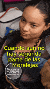 a picture of a woman with the words cuando aun no hay segunda parte de las moralejas on the bottom