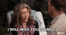 i will miss you so much frankie lily tomlin grace and frankie im gonna miss you