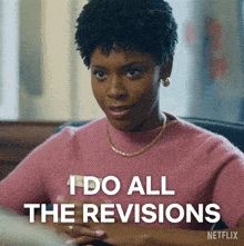 a woman in a pink sweater says " i do all the revisions " in white letters