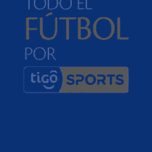 Tigo Fútbol GIF - Tigo Fútbol Futbol GIFs