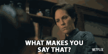 What Makes You Say That Annabeth Gish GIF - What Makes You Say That Annabeth Gish Mrs Dudley GIFs