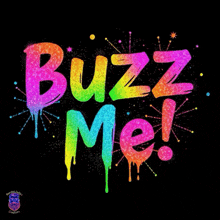 a colorful sign that says buzz me