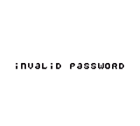 a pixel art of an invalid password on a white background